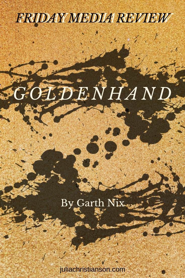 Goldenhand by Garth Nix — Friday Media Review
